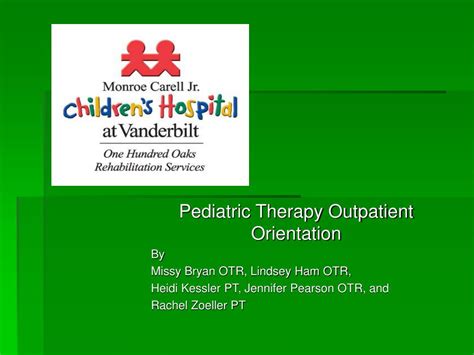 Ppt Pediatric Therapy Outpatient Orientation By Missy Bryan Otr