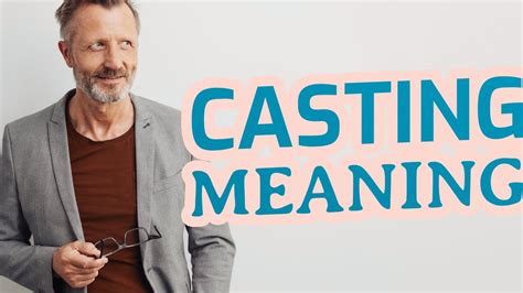 Casting Meaning Of Casting Youtube