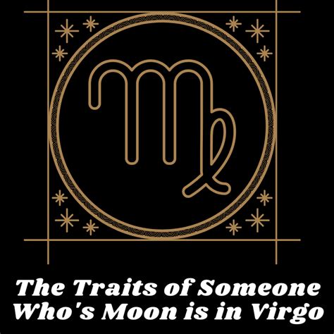 How To Understand The Traits Of Someone Whos Moon Is In Virgo Exemplore