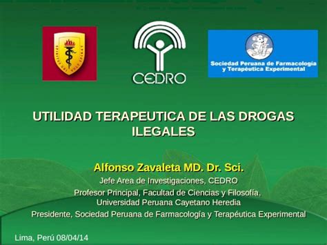 Ppt Utilidad Terapeutica De Las Drogas Ilegales Alfonso Zavaleta Md