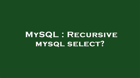 Mysql Recursive Mysql Select Youtube