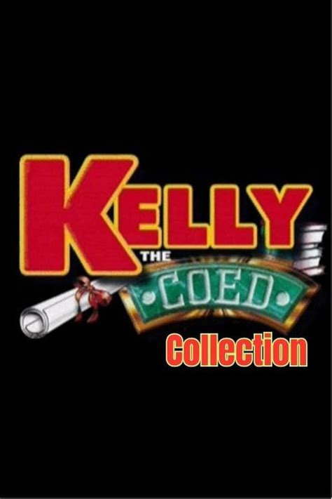 Kelly The Coed Collection The Movie Database Tmdb