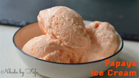 Superfood Papaya Ice Cream Recipe Pawpaw ️ Ndudu By Fafa Youtube