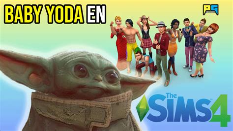 Baby Yoda El Querido Personaje Llegó A The Sims 4 Power Gaming Network