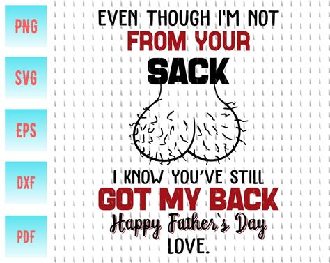 Even Though I M Not From Your Sack Svg Sack Svg Father S Day Svg Cricut Cut File Vector