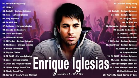 Enrique Iglesias Greatest Hits Full Album 2022 Enrique Iglesias Best