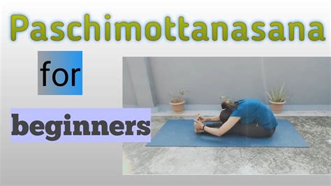 Paschimottanasana For Beginners Paschimottanasana Benefits Seated Forward Bend Step By Step