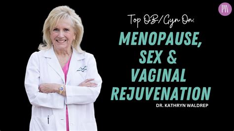Top Female Obgyn On Menopause Hormones Healthy Vaginas And Sex Dr