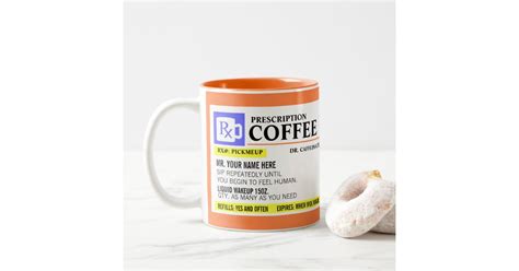 Funny Prescription Coffee Mug Zazzle