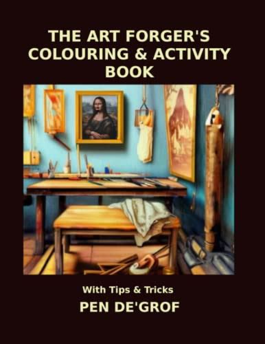 The Art Forgers Colouring And Activity Book By Pen Degrof Goodreads