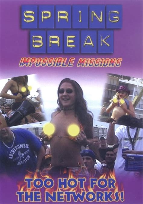 Spring Break Impossible Missions By Distinctive Movies Hotmovies