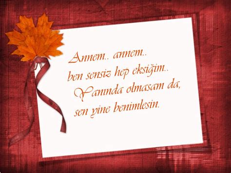 Sana her seslenişimde ya acım diniyor ya da sevgim coşuyor. Dile Gelen Sözler: Anneler Günü Sözleri