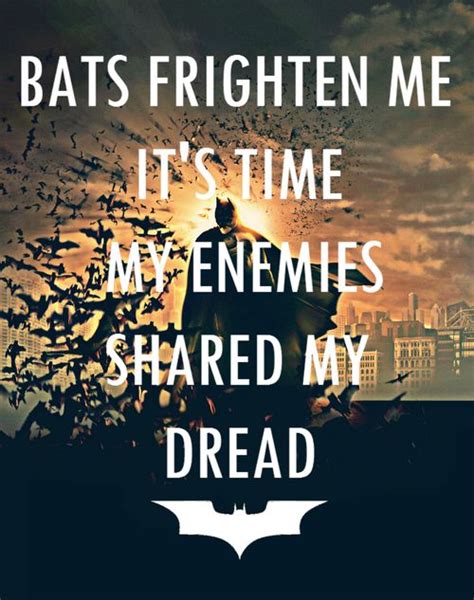 That was what so many people walking around the dark. Bats frighten me, it's time my enemies shared my dread | Batman love, Batman quotes, The dark ...