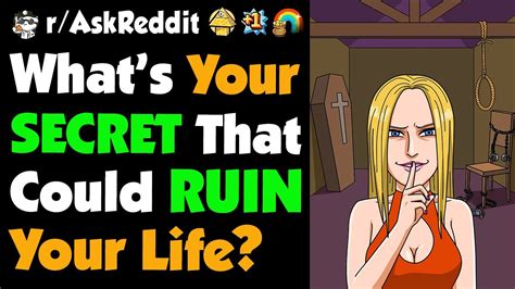 What Secret Could Literally Ruin Your Life Reddit Stories Youtube