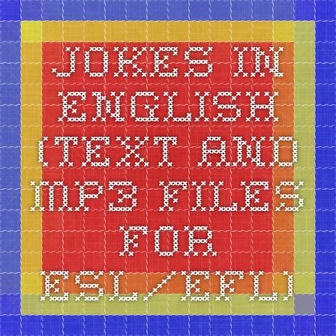 Jokes In English Text And Mp3 Files For Eslefl English Jokes