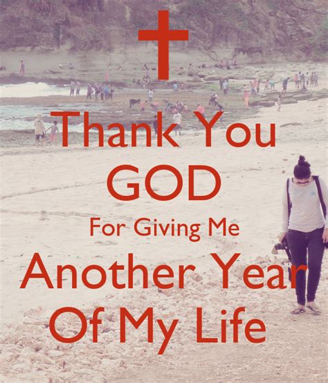 Thank You God For Giving Me Another Year Of My Life Poster Tututdian