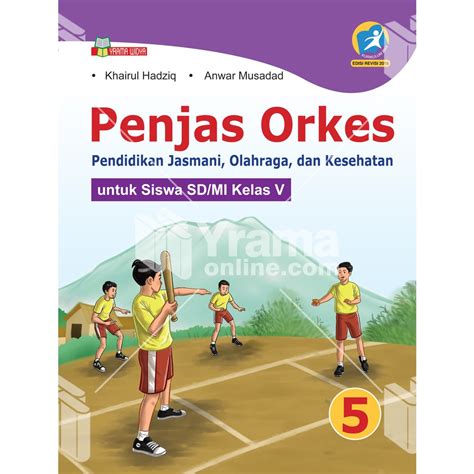Buku Siswa Pendidikan Jasmani Olahraga Dan Kesehatan Pjok Revisi 2018-Download Buku Pjok Kelas 4 Kurikulum 2013 Revisi 2018 