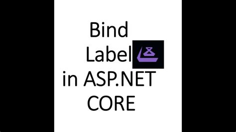 How To Bind Label In Asp Net Mvc Core Youtube