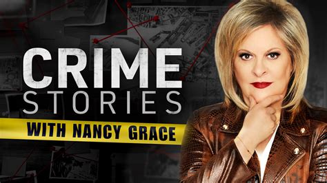 Watch Crime Stories With Nancy Grace Online Stream Fox Nation