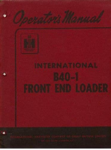 International Tractor Front End Loader B40 1 Operators Manual