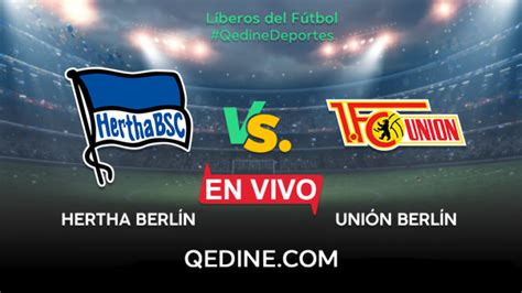 The official site of the german football club 1. Ver EN VIVO Hertha Berlín vs Unión Berlín por Bundesliga ...