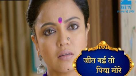 Watch Jeet Gayi Toh Piyaa Morre Tv Serial St September Full Episode Online On Zee