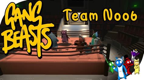 Team Noob Gang Beasts Ep02 Son Dominando Gameplay Pt Br Youtube