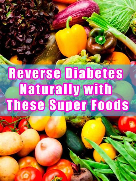 Reverse Diabetes Naturally With These Super Foods Top Seller Website