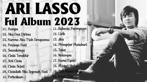 Ari Lasso Full Album Kumpulan Lagu Ari Lasso Terbaik Tanpa Iklan