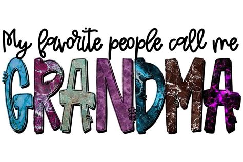 My Favorite People Call Me Grandma Sublimation By Blossomfonts