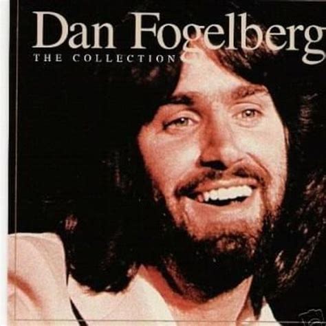 Dan Fogelberg The Collection Lyrics And Tracklist Genius