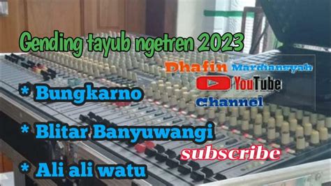 Gending Tayub Ngetren 2023 Youtube