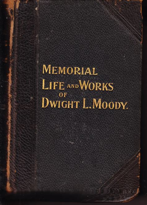Memorial Life And Works Of Dwight L Moody By Hanson Rev J W Very