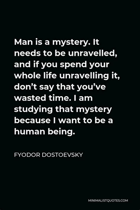 Fyodor Dostoevsky Quote Man Is Sometimes Extraordinarily Passionately