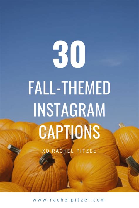 30 Perfect Fall Themed Insta Captions Rachel Pitzel
