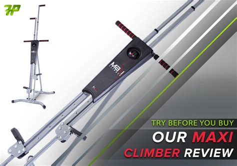 Try Before You Buy Our Maxi Climber Reviews