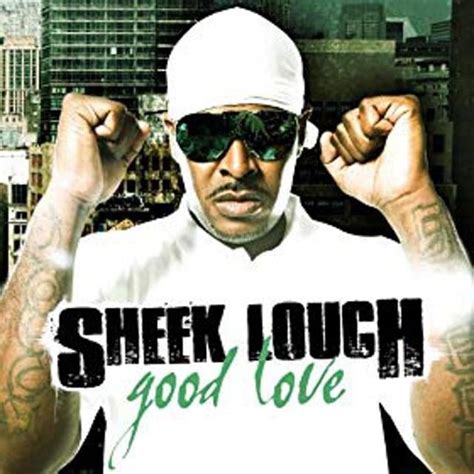 Sheek Louch Good Love Lyrics Genius Lyrics