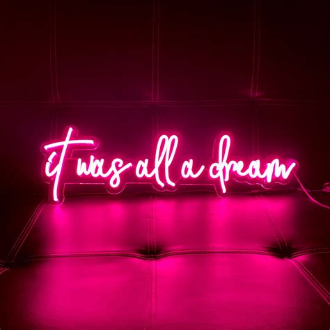 It Was All A Dream Neon Sign Custom Neon Sign Lights Room Etsy