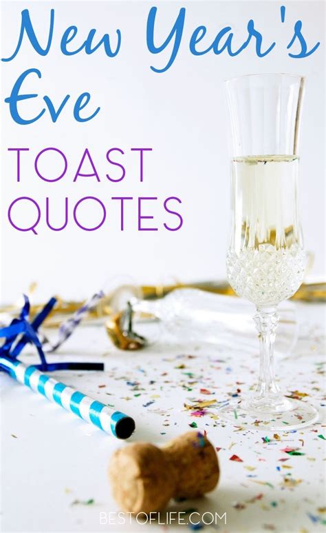 New Years Eve Toast Quotes That Are Funny And Inspiring New Years Eve Toast New Years Eve