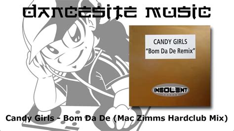 Candy Girls Bom Da De Mac Zimms Hardclub Mix Youtube