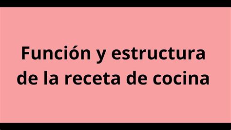 Funci N Y Estructura De La Receta De Cocina Profesora D Bora Parra