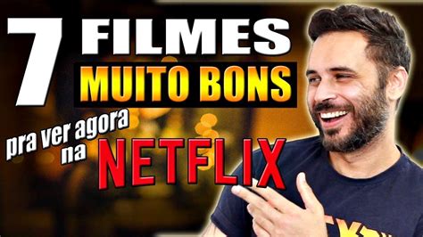 Filmes Muito Bons Pra Ver Na Netflix Youtube