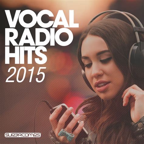 Vocal Radio Hits 2015 Compilation By Various Artists Spotify