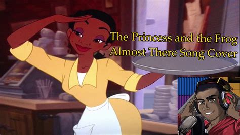 Princess And The Frog Almost There Song Cover Youtube