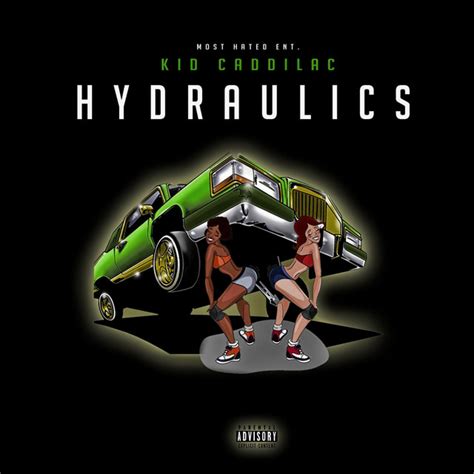 Hydraulics Single By Kid Caddilac Spotify