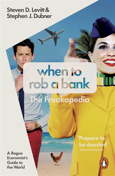 When To Rob A Bank By Steven D Levitt Penguin Books Australia