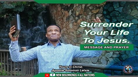 Surrender Your Life To Jesus Apostle Solomon Letsie😇🙌 Youtube