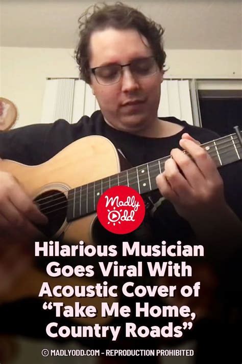 Hilarious Musician Goes Viral With Acoustic Cover Of Take Me Home