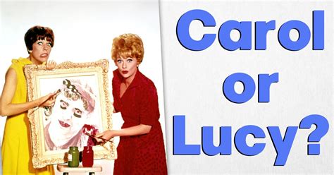 Quiz Can You Tell The Difference Between Carol Burnett And Lucille Ball