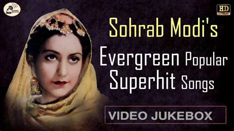 Sohrab Modis Evergreen Popular Superhit Video Songs Jukebox Hd